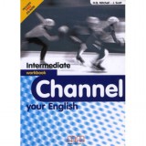 Intermediate Workbook Channel your English Includes Free CD-ROM