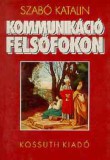 Kommunikáció felsőfokon