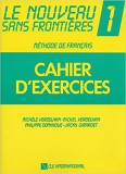 Le Nouveau Sans Frontieres 1: Methode De Francais: Cahier D' Exercices