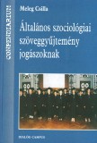 Meleg Csilla: Általános szociológiai szöveggyűjtemény jogászoknak