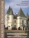 Nemzeti Örökségünk - Kastélyok a történelmi Magyarországról