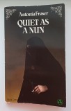 Quiet as a nun