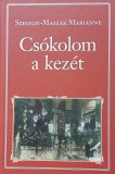 Szegedy-Maszák Marianne: Csókolom a kezét