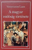 Venetianer Lajos: A magyar zsidóság története
