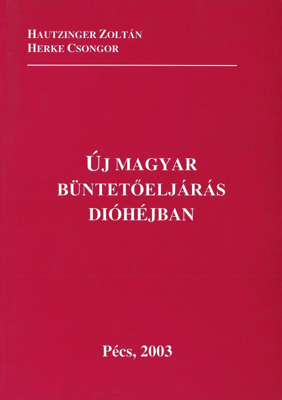 Új magyar büntetőeljárás dióhéjban