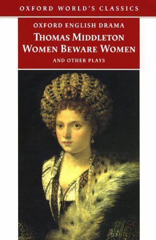 Women Beware Women and other plays