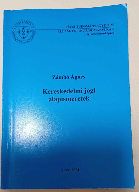 Zámbó Ágnes: Kereskedelmi jogi alapismeretek