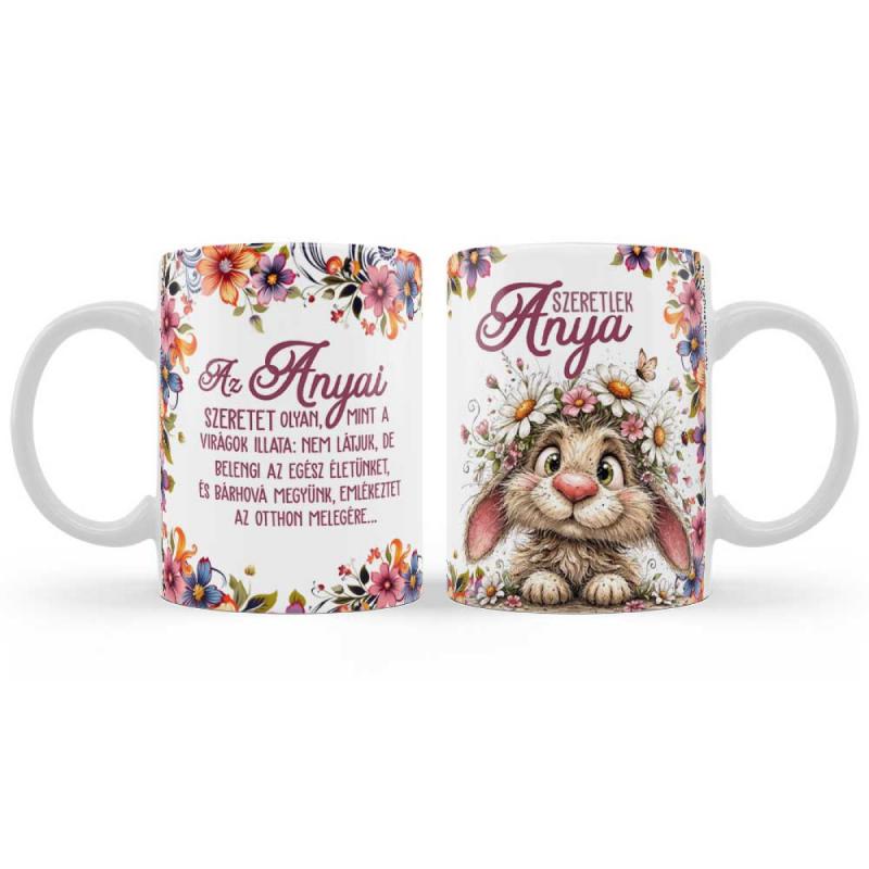 Ajándék Anyának, Bögre: „Szeretlek Anya, virágok illata” felirattal - Anyák Napi Ajándék