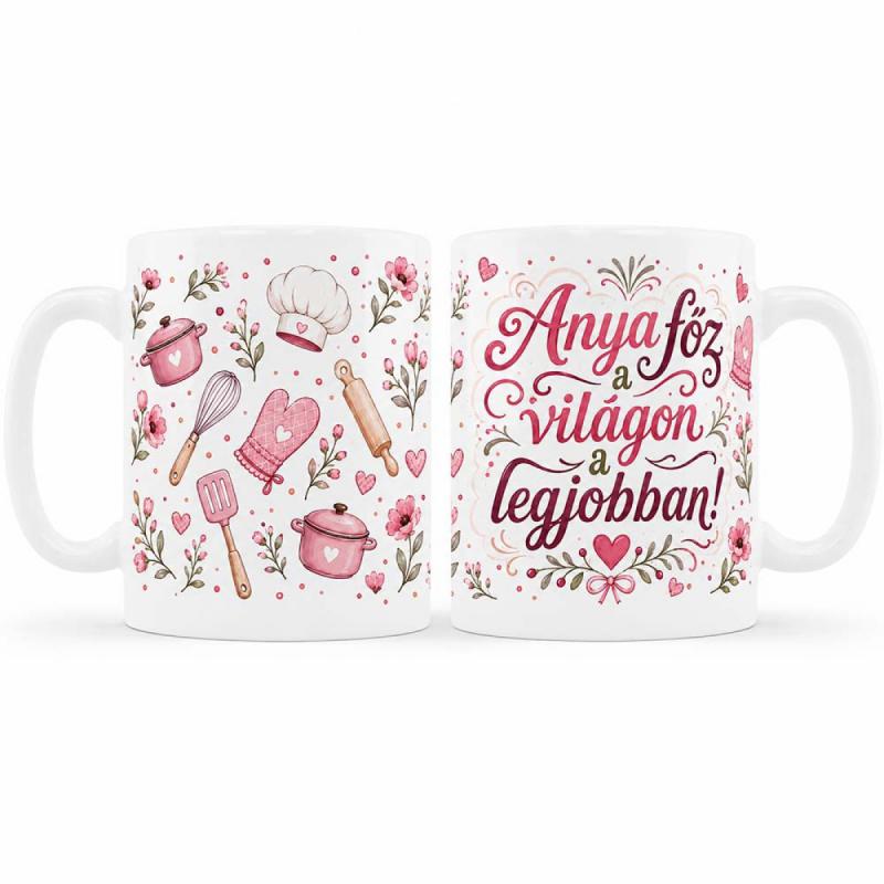 Anya Főz a Világon a Legjobban Bögre – Ajándék Anyának