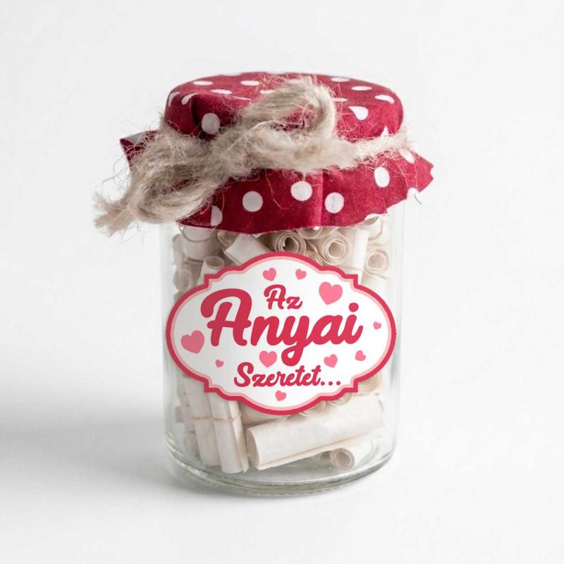 Anyák Napi Kívánság Befőtt - Az Anyai Szeretet... - Anyák Napi Ajándék Anyáknak