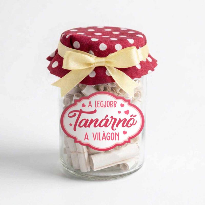 Ballagási Kívánság Befőtt - A legjobb Tanárnő a világon - Ballagási Ajándék Tanárnőknek