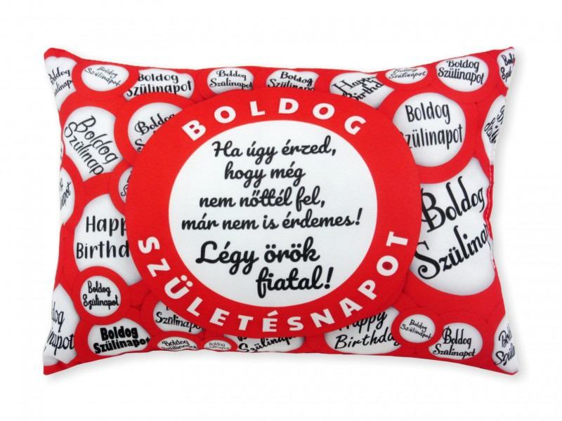 Díszpárna Boldog Születésnapot Légy örök fiatal 38x28cm