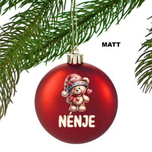 Egyedi karácsonyfadísz Macis 'Nénje' felirattal - Piros Karácsonyi gömb - Ajándék Nagynéninek