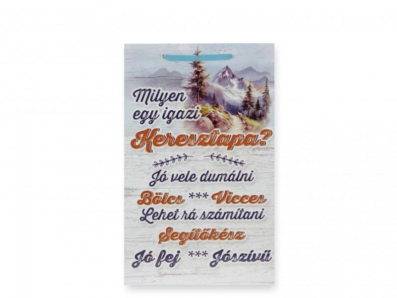 Fatábla Milyen egy igazi Keresztapa 16x26cm