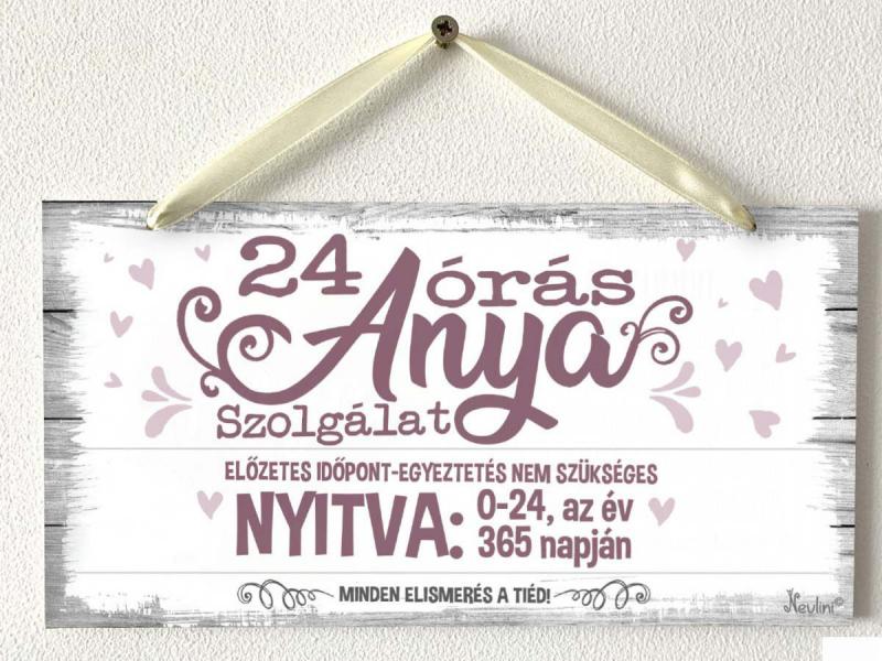 Kicsi Dekor Tábla - 24 órás anya szolgálat - Ajándék anyáknak