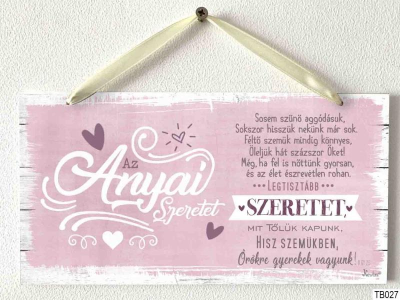 Kicsi Dekor Tábla - Az anyai szeretet sosem szűnő - Ajándék anyáknak