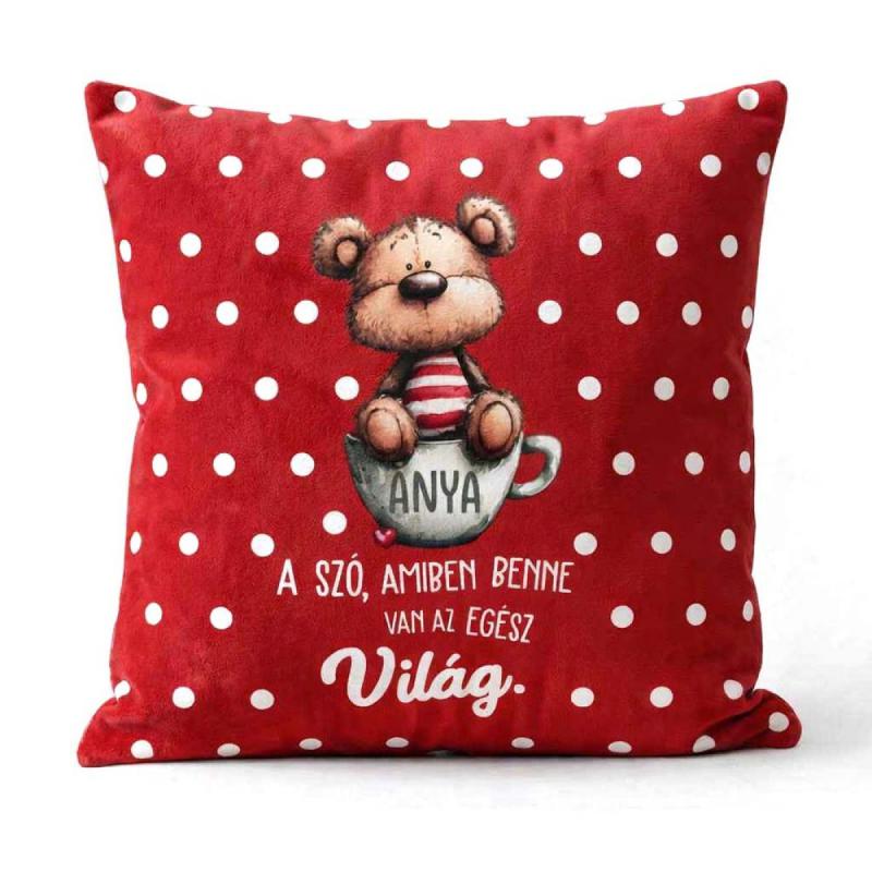 Nagy Négyzet Plüss Párna 45 x45 cm - „Anya, a szó, amiben benne van az egész világ” - Anyák Napi Ajándék Anyáknak