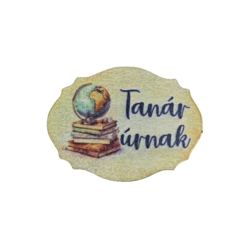 Nyomtatott fa tábla - Tanár úrnak táblák 1db