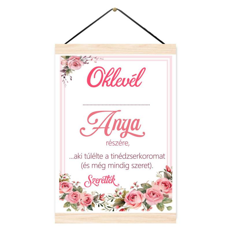 Oklevél - Anya részére, aki túlélte a tinédzserkoromat - Oklevél Anyáknak, Anyák Napi Ajándék Falikép