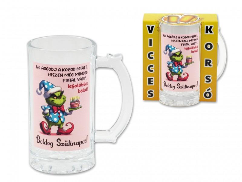 Söröskorsó Boldog Szülinapot Ne aggódj a korod miatt... 400ml grincs