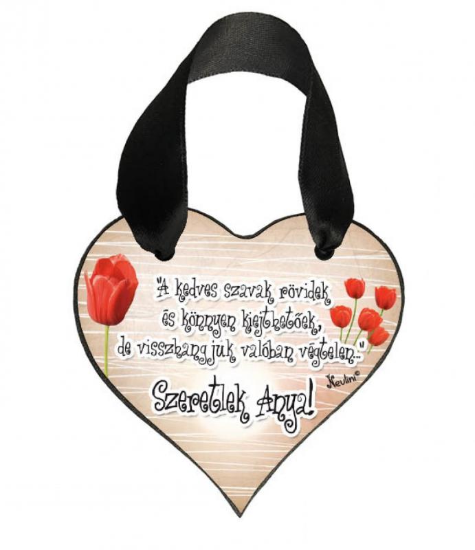 Szív akasztóval 9 cm x 9,5 cm - A kedves szavak – Ajándék Anyukáknak – Anyák napi ajándék