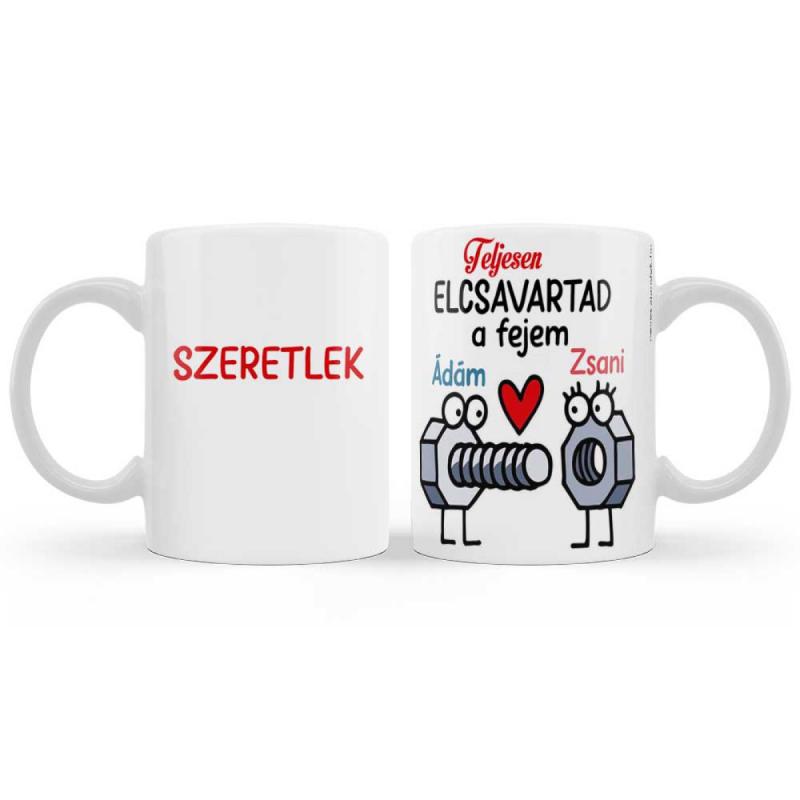 Teljesen Elcsavartad a Fejem - Egyedi Névvel - Szerelmes Ajándék 3 dl