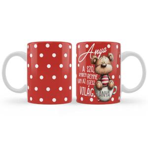 Ajándék Anyának, Bögre: „Anya, a szó, amiben benne van...” felirattal - Anyák Napi Ajándék