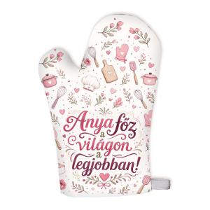 Anya Főz a Világon a Legjobban Főzőkesztyű – Anyák Napi Ajándék