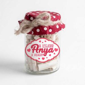 Anyák Napi Kívánság Befőtt - A Legjobb Anya A Világon - Anyák Napi Ajándék Anyáknak