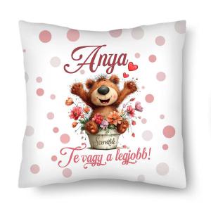 Díszpárna (26×26 cm) – „Anya Te vagy a legjobb” Anyák Napi Ajándék Anyáknak