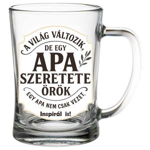 Egy Apa Szeretete Örök – Söröskorsó Apáknak Apák Napjára 500 ml