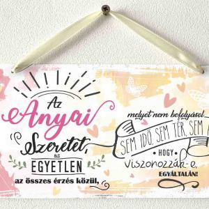 Kicsi Dekor Tábla - Az anyai szeretet az egyetlen - Ajándék anyáknak