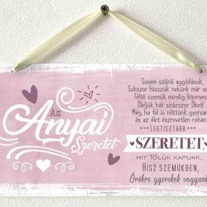 Kicsi Dekor Tábla - Az anyai szeretet sosem szűnő - Ajándék anyáknak