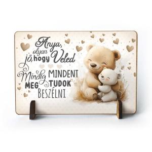 Kis fa tábla - Anya olyan jó, hogy veled mindig mindent meg tudok beszélni - Ajándék Anyának - Anyák Napi Ajándék