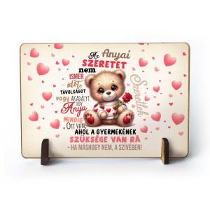 Kis fa tábla - Az Anyai szeretet nem ismer időt, távolságot és akadályt - Ajándék Anyának - Anyák Napi Ajándék