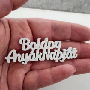 Natúr fa Boldog anyák napját felirat fehér 1db
