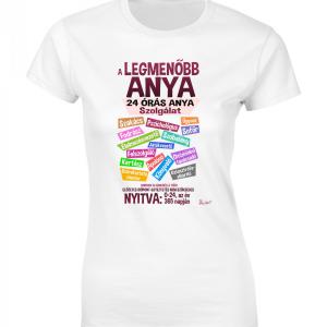 Női póló - Legmenőbb Anya – Anyák napi ajándék – Ajándék Anyáknak