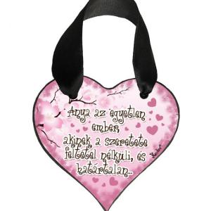 Szív akasztóval 9 cm x 9,5 cm - Anya az egyetlen – Ajándék Anyukáknak – Anyák napi ajándék