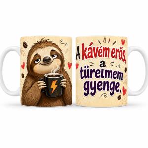 Vicces Bögre – A Kávém Erős, A Türelmem Gyenge – Humoros Ajándék Kávérajongóknak