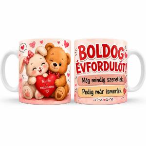 Vicces Évfordulós Bögre – Boldog Évfordulót! Még Mindig Szeretlek, Pedig Már Ismerlek