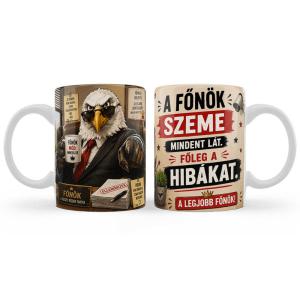 Vicces Főnökös Bögre 3 dl - A főnök szeme mindent lát. Főleg a hibákat - Vicces Ajándék Főnöknek