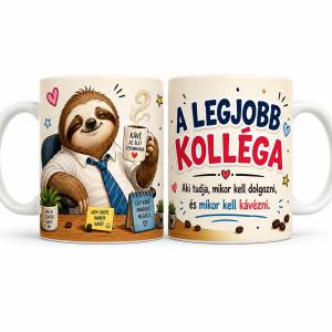 Vicces Kolléga Bögre – A Legjobb Kolléga Aki Tudja Mikor Kell Dolgozni – Kávés Ajándék Kollégának Lajhárral
