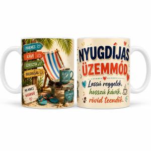 Vicces Nyugdíjas Bögre – Nyugdíjas Üzemmód – Ajándék Nyugdíjba Vonulásra