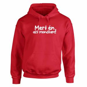 Vicces Pulóver - Mert én azt mondtam!