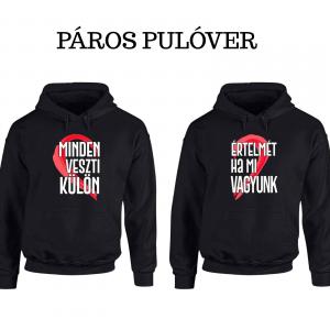 Vicces Pulóver szett - Minden Értelmét veszti, ha mi külön vagyunk - Páros Pulóver választható színben 2db