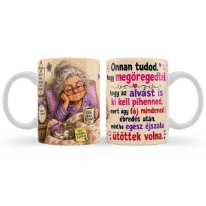 Vicces Születésnapi Bögre – Onnan Tudod, Hogy Megöregedtél… – Humoros Ajándék
