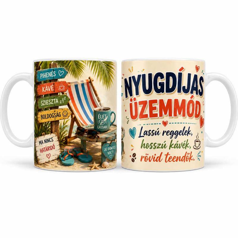Vicces Nyugdíjas Bögre – Nyugdíjas Üzemmód – Ajándék Nyugdíjba Vonulásra