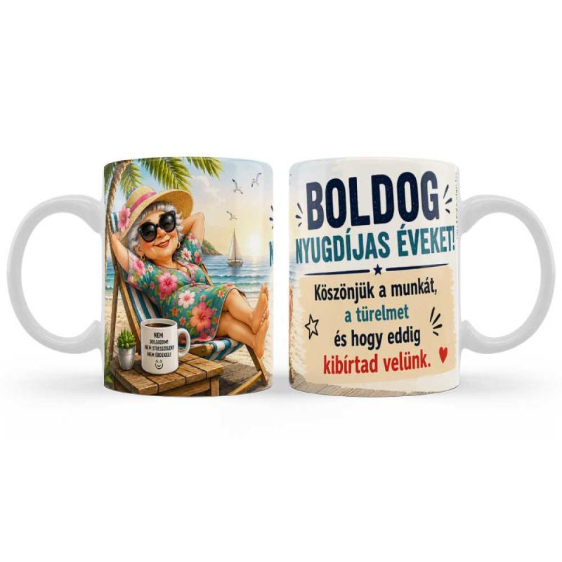Vicces Nyugdíjas Bögre Nőknek – Boldog Nyugdíjas Éveket! – Ajándék Nyugdíjba Vonulásra