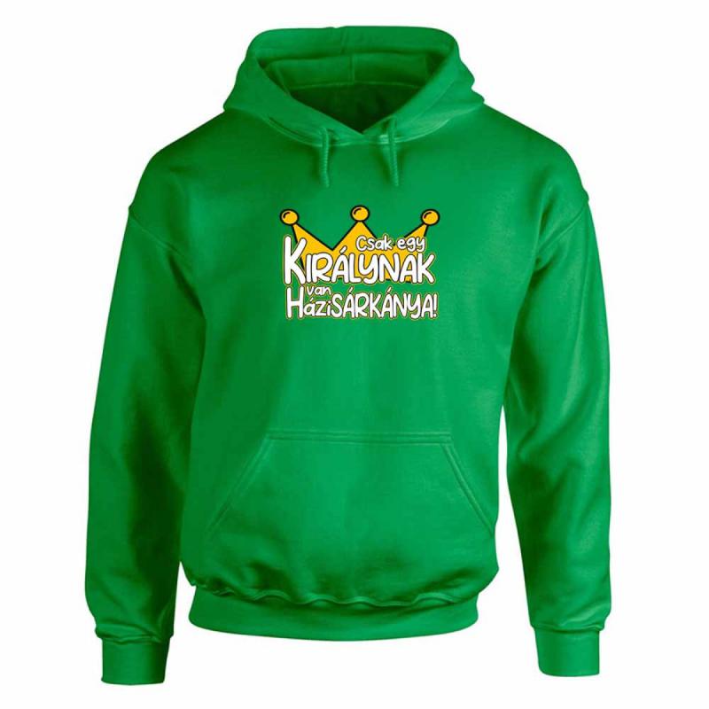 Vicces Pulóver - Csak egy KIRÁLYNAK van HáziSÁRKÁNYA!