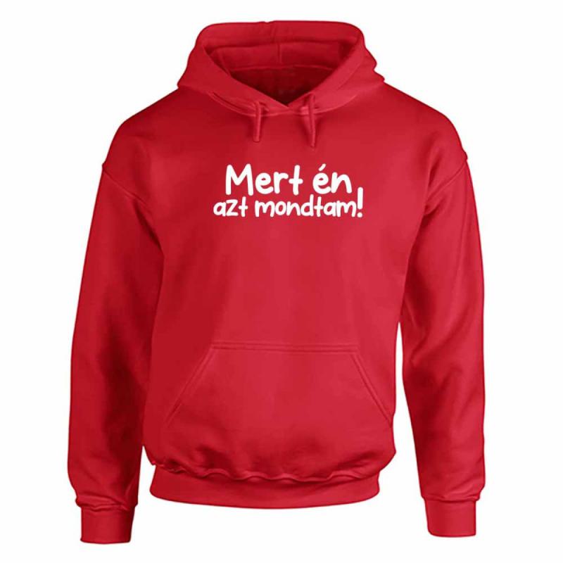 Vicces Pulóver - Mert én azt mondtam!